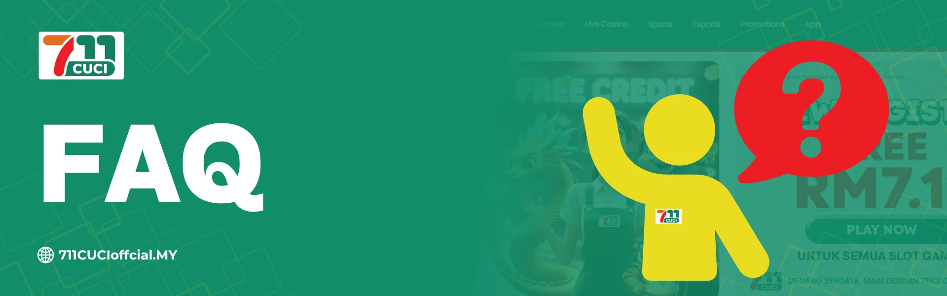 FAQ - 711CUCI Malaysia Account, Payments & Games
